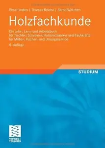 Holzfachkunde: Ein Lehr-, Lern- und Arbeitsbuch für Tischler/Schreiner, Holzmechaniker und Fachkräfte - für Möbel- (repost)