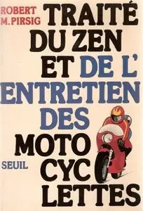 Robert M. Pirsig, "Traité du zen et de l'entretien des motocyclettes"