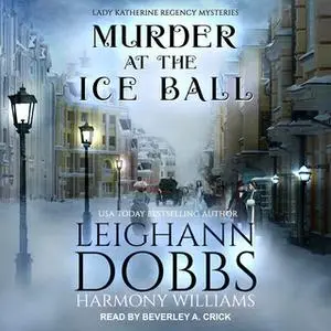 «Murder at the Ice Ball» by Leighann Dobbs,Harmony Williams