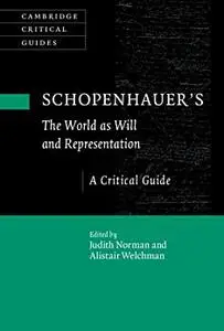 Schopenhauer's 'The World as Will and Representation': A Critical Guide