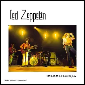 Led Zeppelin - The Forum, Inglewood, CA - March 27th 1975 (Mike Millard "Unmarked" Audience Recording)