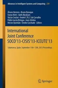 International Joint Conference SOCO'13-CISIS'13-ICEUTE'13: Salamanca, Spain, September 11th-13th, 2013 Proceedings