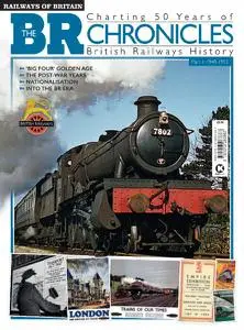 Railways of Britain - The BR Chronicles #1 1948-1952 - February 2021