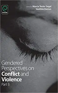 Gendered Perspectives on Conflict and Violence - Part B