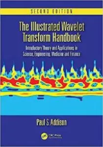 The Illustrated Wavelet Transform Handbook