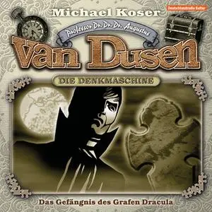 «Professor van Dusen - Folge 17: Das Gefängnis des Grafen Dracula» by Michael Koser