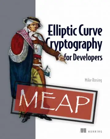 Elliptic Curve Cryptography for Developers (MEAP V05)