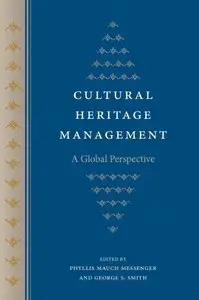 Cultural Heritage Management: A Global Perspective
