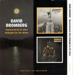 David Bromberg - Wanted Dead Or Alive (1974) + Midnight On The Water (1975) 2CD Remastered Reissue 2010