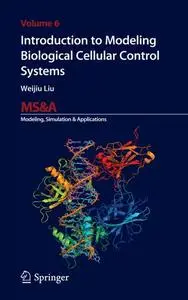 Introduction to Modeling Biological Cellular Control Systems (Repost)