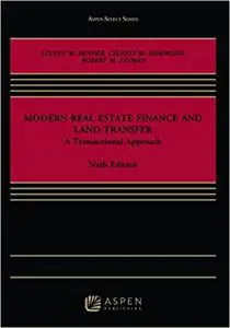 Modern Real Estate Finance and Land Transfer: A Transactional Approach  Ed 6