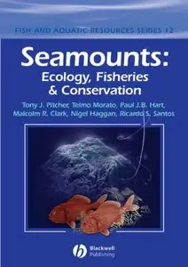 Seamounts: Ecology, Fisheries and Conservation (Fish & Aquatic Resources) by Tony J. Pitcher