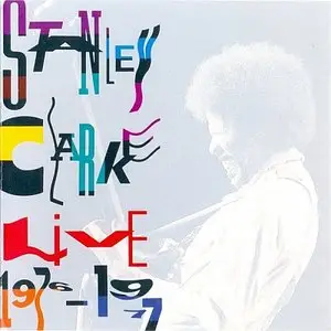 Stanley Clarke - Live (1976-1977) {Epic}