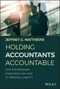 Holding Accountants Accountable: How Professional Standards Can Lead to Personal Liability