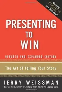 Presenting to Win: The Art of Telling Your Story, Updated and Expanded Edition (repost)