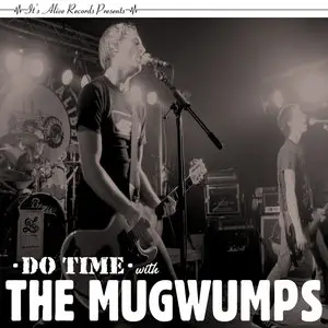 The Mugwumps - The Combined Collection (4 Releases, 2007-2014)