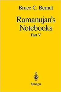 Ramanujan’s Notebooks: Part V