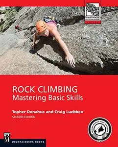 Rock Climbing: Mastering Basic Skills