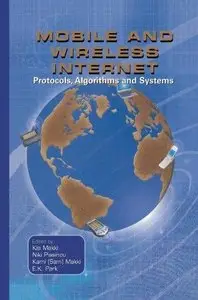 Mobile and Wireless Internet: Protocols, Algorithms and Systems 