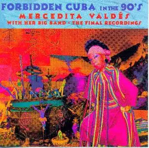 Forbidden Cuba in the '90s - Mercedita Valdès with her Big Band (1998)