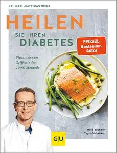 Matthias Riedl - Heilen Sie Ihren Diabetes