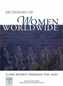 Dictionary of Women Worldwide: 25,000 Women Through the Ages (repost)
