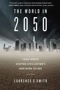 The World in 2050: Four Forces Shaping Civilization's Northern Future [repost]