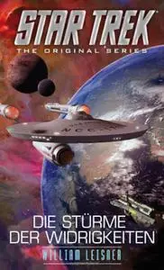 «Star Trek - The Original Series: Die Stürme der Widrigkeiten» by William Leisner