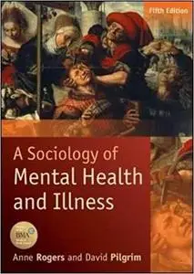 A Sociology Of Mental Health And Illness vol 5