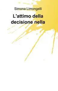 L’attimo della decisione nella filosofia di Nietzsche