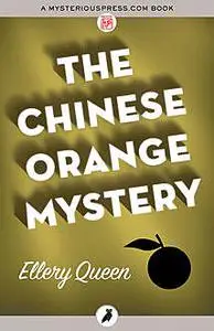 «The Chinese Orange Mystery» by Ellery Queen