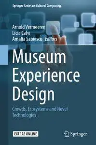 Museum Experience Design: Crowds, Ecosystems and Novel Technologies