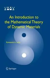 An Introduction to the Mathematical Theory of Dynamic Materials