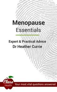 «Menopause: Essentials» by Heather Currie