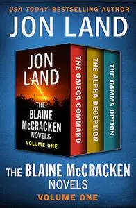 «The Blaine McCracken Novels Volume One» by Jon Land