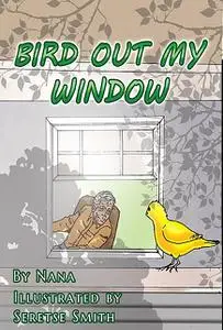«Bird Out My Window» by Jenniffer Harr