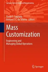 Mass Customization: Engineering and Managing Global Operations (Repost)