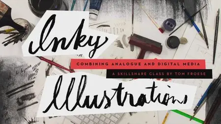 SkillShare - Inky Illustrations: Combining Analogue and Digital Media