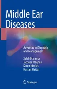 Middle Ear Diseases: Advances in Diagnosis and Management (Repost)