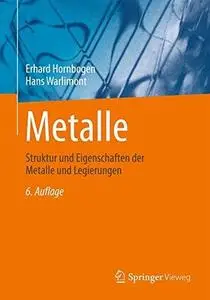 Metalle: Struktur und Eigenschaften der Metalle und Legierungen (Repost)