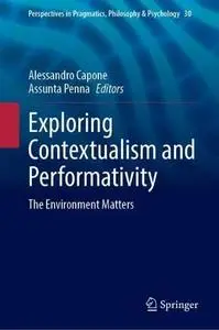 Exploring Contextualism and Performativity: The Environment Matters