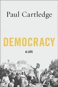 Democracy : A Life