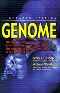 Genome: The Story of the Most Astonishing Scientific Adventure of Our Time by Michael Waldholz