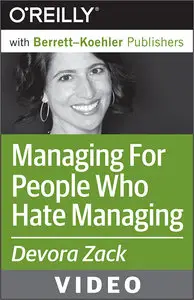 O'Reilly - Managing For People Who Hate Managing