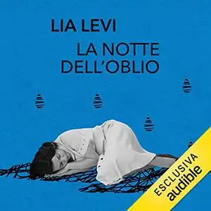 «La notte dell’oblio» by Lia Levi