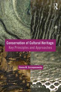 Conservation of Cultural Heritage: Key Principles and Approaches
