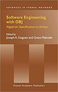 Software Engineering with OBJ: Algebraic Specification in Action (Repost)