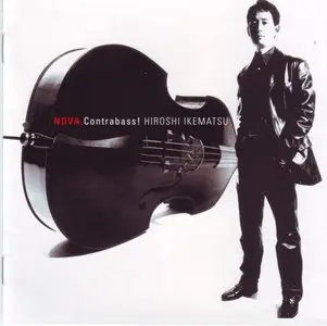 Hiroshi Ikematsu - Nova Contrabass! (2007)