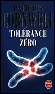 Tolérance zéro - Patricia Cornwell