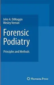 Forensic Podiatry: Principles and Methods